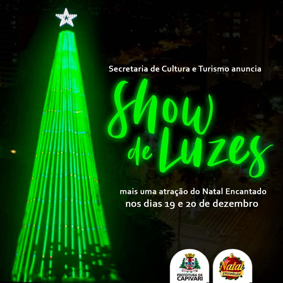 Secretaria de Cultura e Turismo anuncia “Show de Luzes” como adição às  atrações do Natal Encantado - Prefeitura de Capivari
