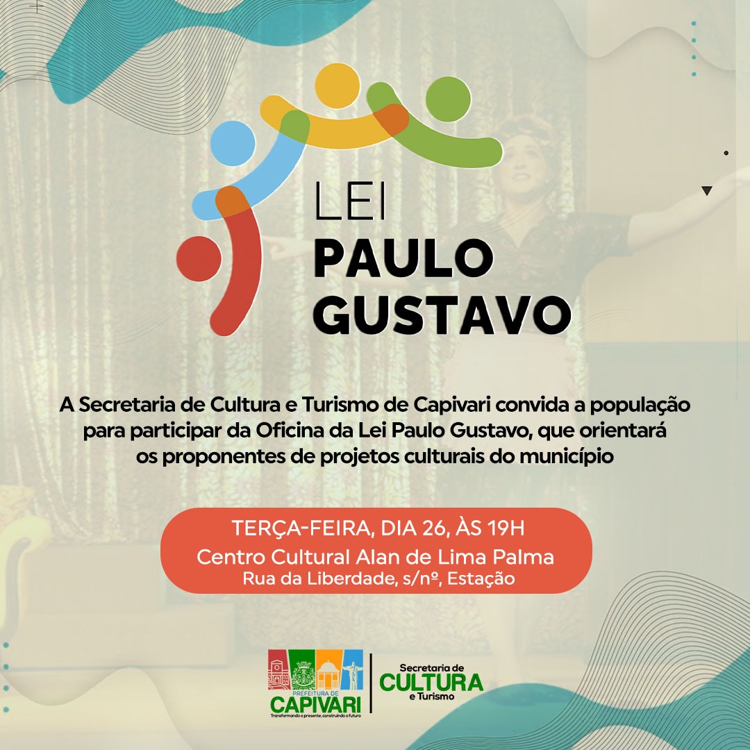 Secretaria de Cultura e Turismo de Capivari convida população para participar de oficina da Lei Paulo Gustavo