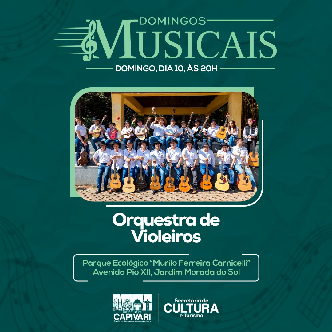 Projeto “Domingos Musicais” recebe Orquestra de Violeiros de Capivari nas dependências do Parque Ecológico Murilo Ferreira Carnicelli